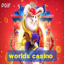 worlds casino