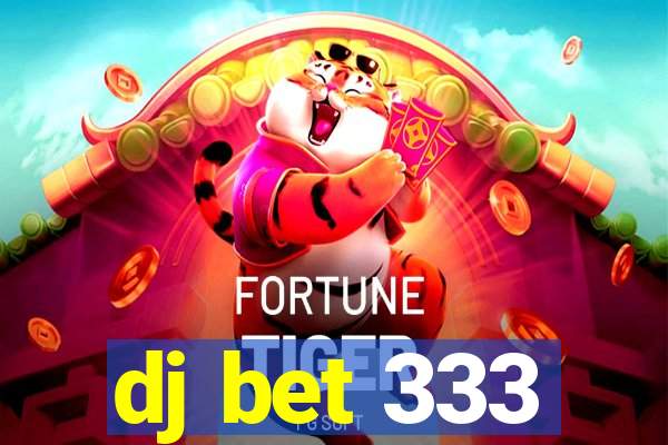 dj bet 333