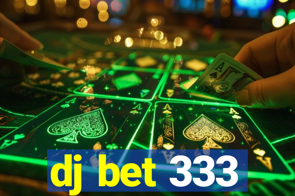 dj bet 333