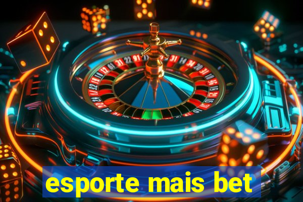 esporte mais bet