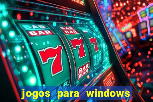 jogos para windows 7 gratis