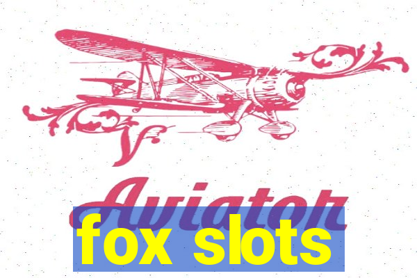 fox slots