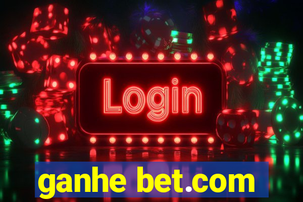 ganhe bet.com