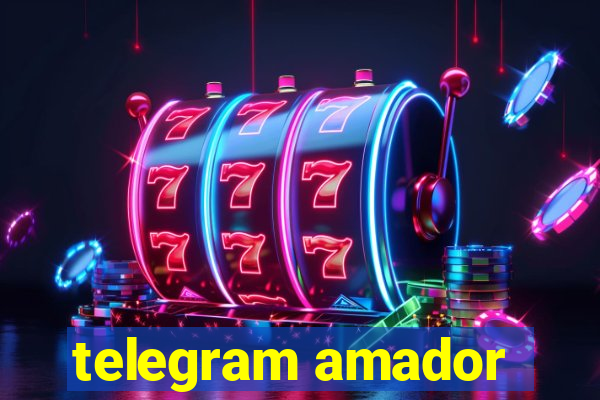 telegram amador