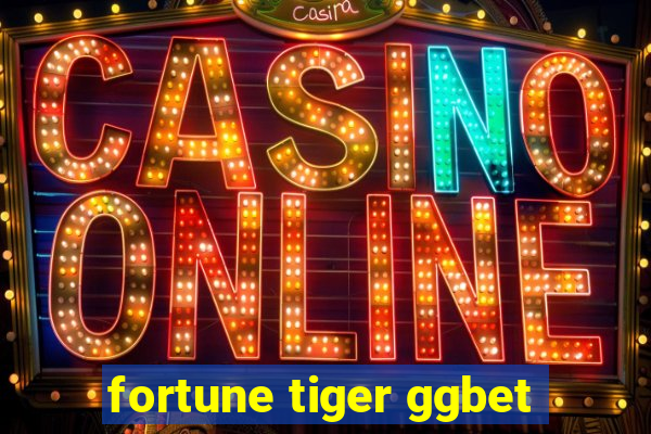 fortune tiger ggbet