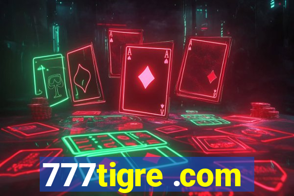 777tigre .com