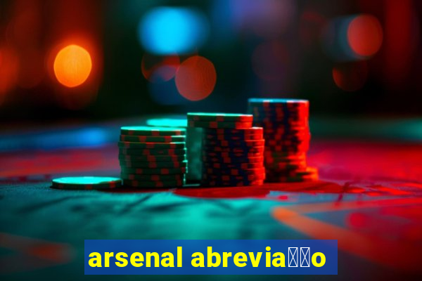 arsenal abrevia莽茫o