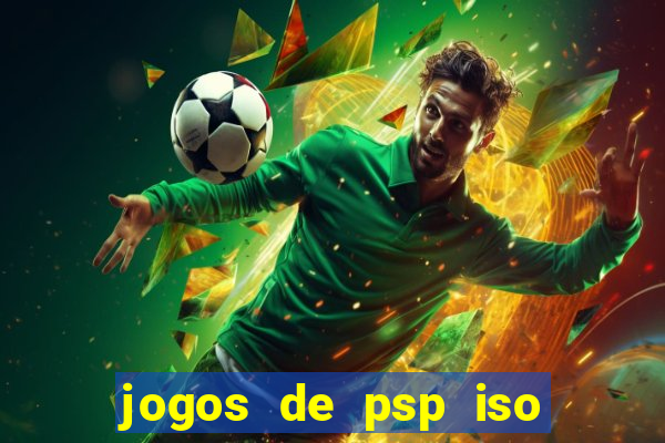 jogos de psp iso pt br