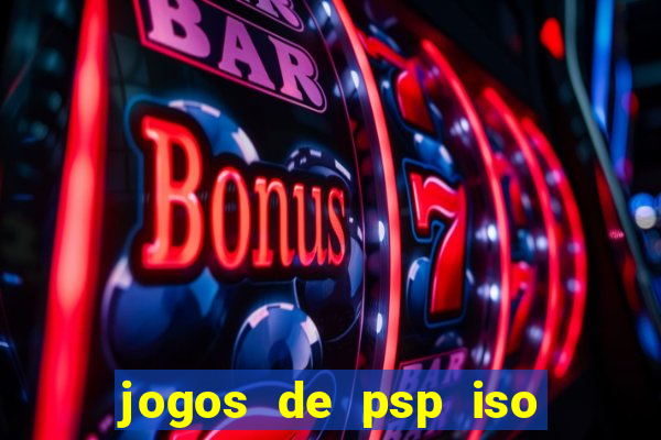 jogos de psp iso pt br