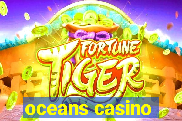 oceans casino