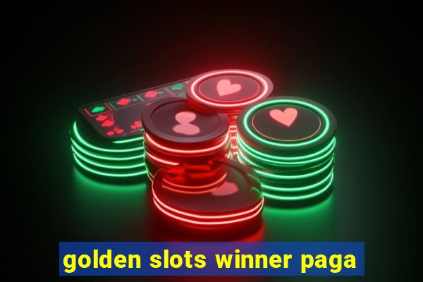 golden slots winner paga