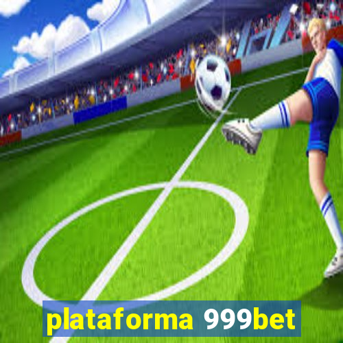 plataforma 999bet