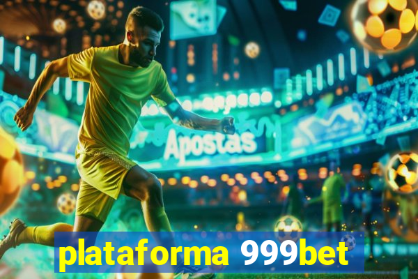 plataforma 999bet