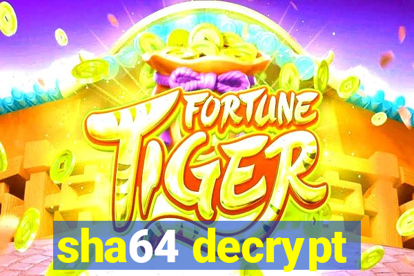 sha64 decrypt