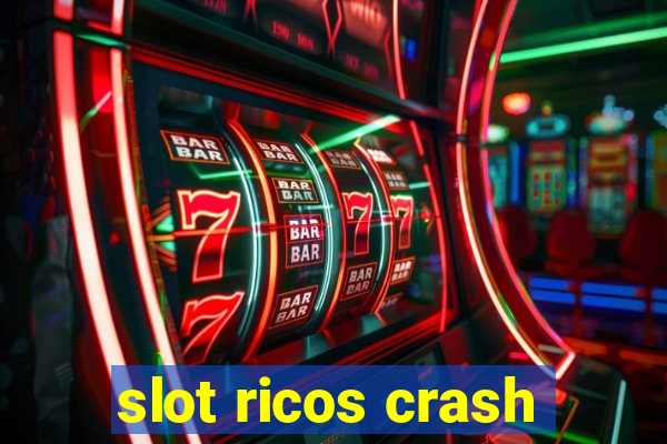 slot ricos crash