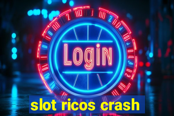 slot ricos crash