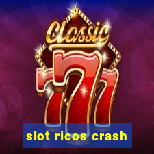 slot ricos crash