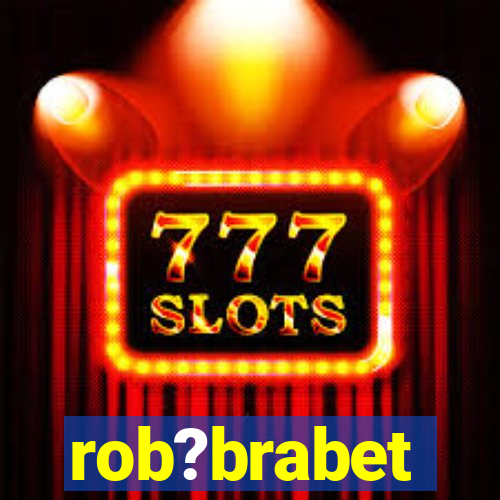 rob?brabet