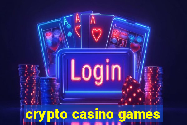 crypto casino games