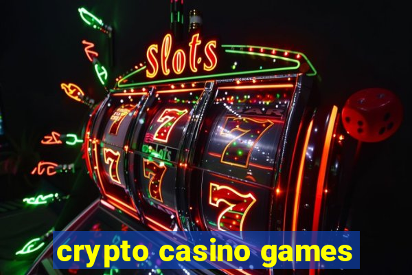 crypto casino games