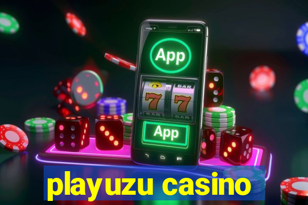 playuzu casino