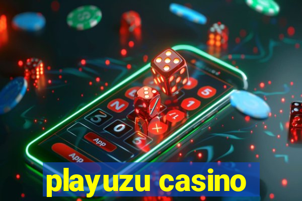 playuzu casino