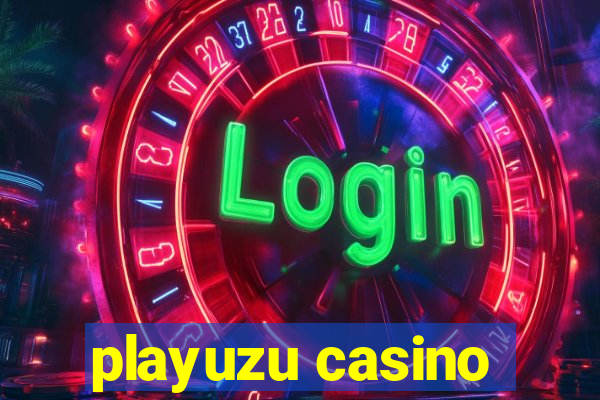 playuzu casino