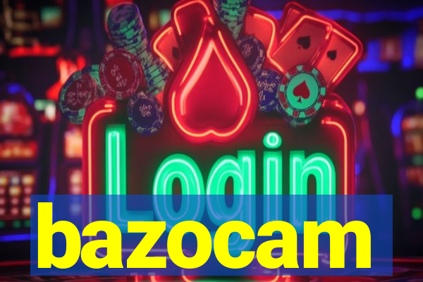 bazocam