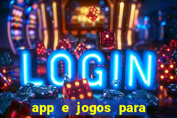 app e jogos para ganhar dinheiro