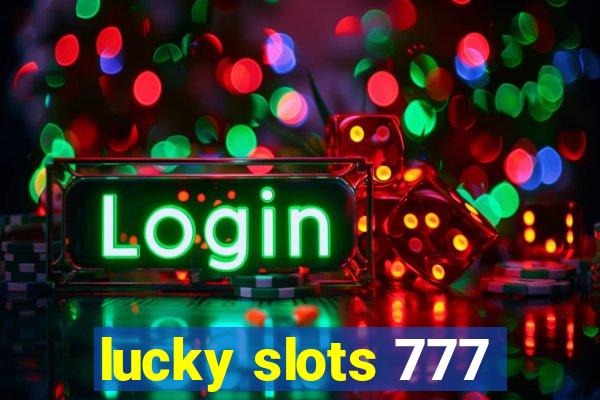 lucky slots 777