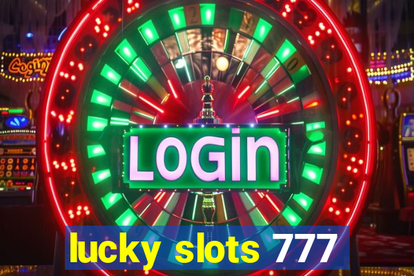 lucky slots 777