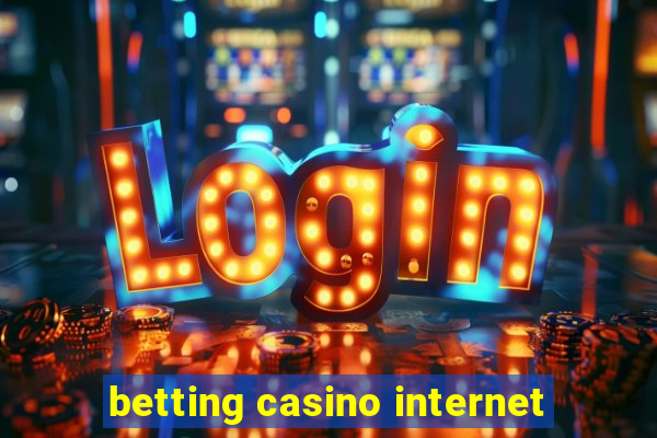 betting casino internet