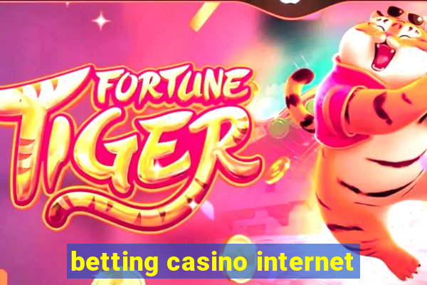 betting casino internet