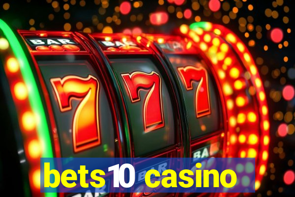 bets10 casino