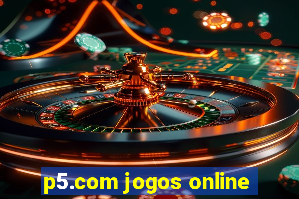 p5.com jogos online