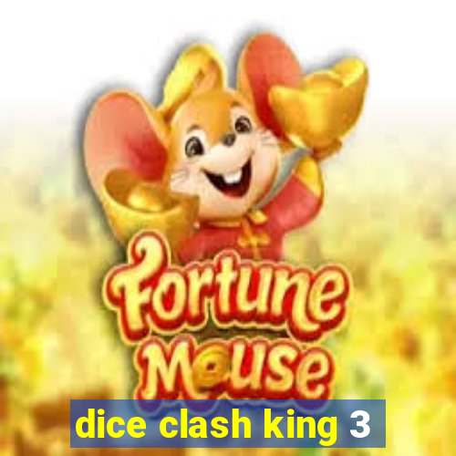 dice clash king 3