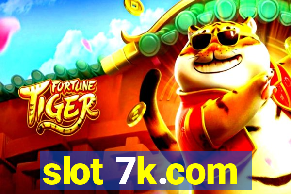 slot 7k.com