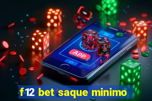 f12 bet saque minimo