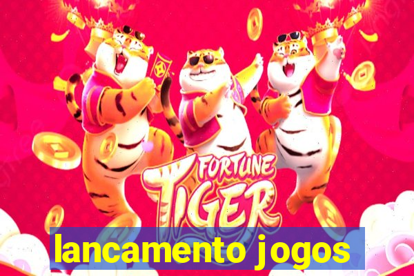 lancamento jogos