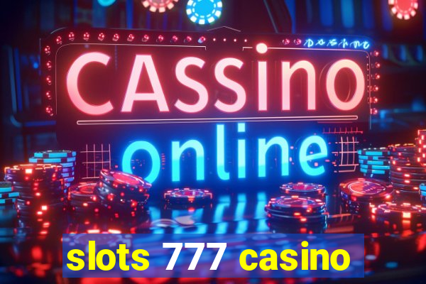 slots 777 casino