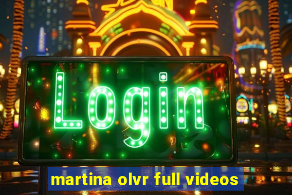 martina olvr full videos