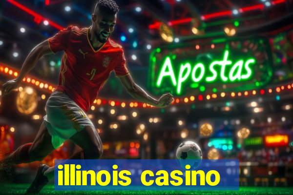 illinois casino