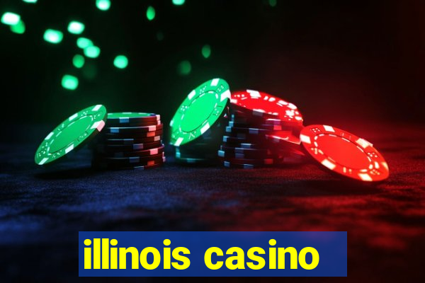 illinois casino