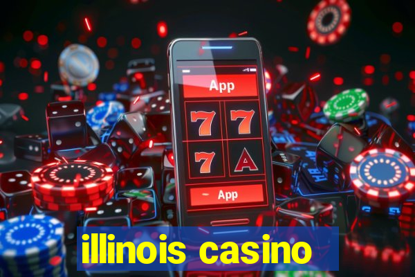 illinois casino