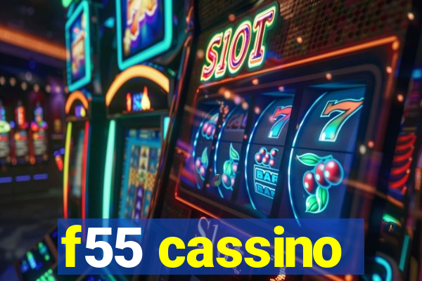 f55 cassino