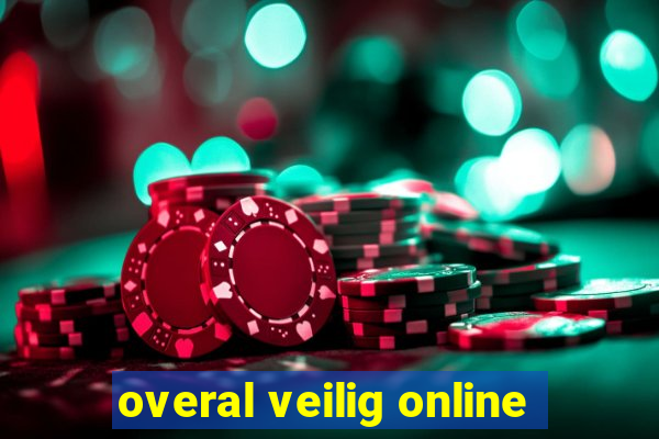 overal veilig online