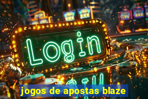 jogos de apostas blaze