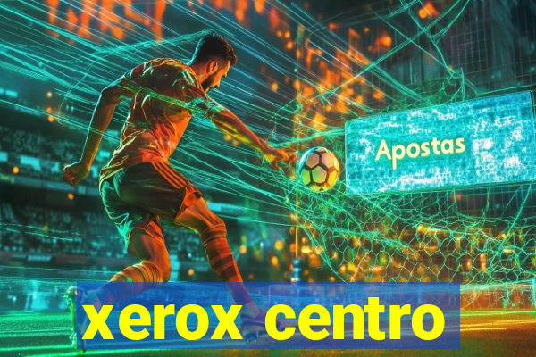 xerox centro