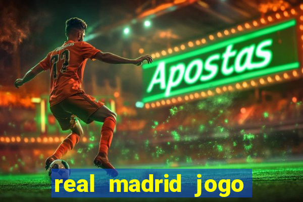 real madrid jogo ao vivo