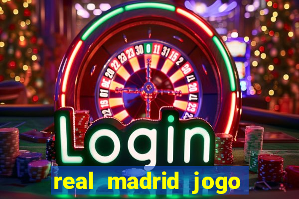 real madrid jogo ao vivo